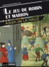 Adam de La Halle - Le jeu de Robin et Marion.