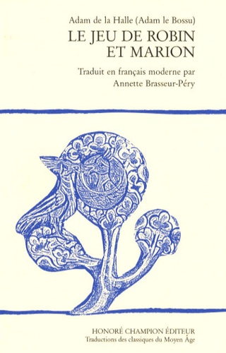 Adam de La Halle - Le jeu de Robin et Marion - Edition en français moderne.
