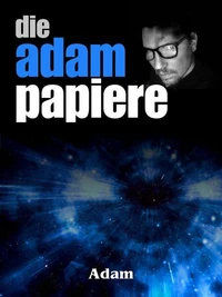 Die Adam Papiere