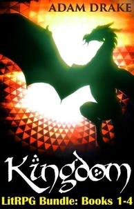 Kingdom LitRPG Bundle: Books 1-4