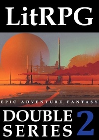  Adam Drake - LitRPG Double Series 2: Epic Adventure Fantasy - LitRPG Double Series, #2.