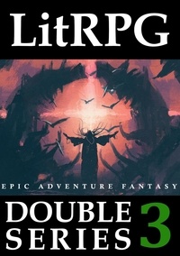  Adam Drake - LitRPG Double Series 3: Epic Adventure Fantasy - LitRPG Double Series, #3.