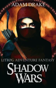 Shadow Wars: LitRPG Adventure Fantasy