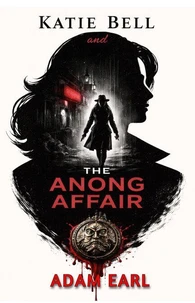 Katie Bell And The Anong Affair
