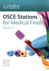 Adam Feather et Ashling Lillis - OSCE Stations for Medical Finals - Book 2.