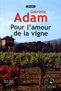 Pour l'amour de la vigne