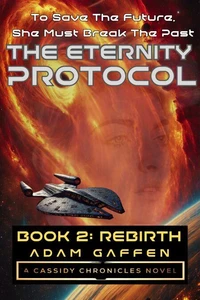 The Eternity Protocol: Rebirth