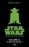 Adam Gidwitz - Star Wars épisode V  : L'Empire contre-attaque - Alors comme ça, tu veux être un Jedi ?.