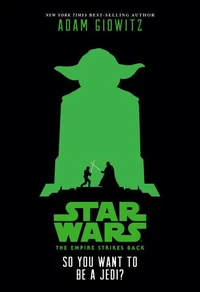 Star Wars: The Empire Strikes Back: So You Want to Be a Jedi?
