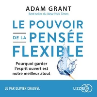Le pouvoir de la pensée flexible