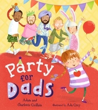 Livres gratuits à télécharger sur iphone Party for Dads in French par Adam Guillain, Charlotte Guillain, Ada Grey 