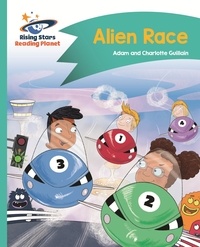 Adam Guillain et Charlotte Guillain - Reading Planet - Alien Race! - Turquoise: Comet Street Kids ePub.
