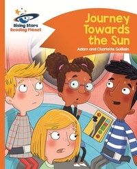 Adam Guillain et Charlotte Guillain - Reading Planet - Journey Towards the Sun - Orange: Comet Street Kids ePub.