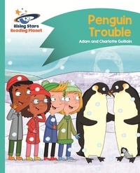 Adam Guillain et Charlotte Guillain - Reading Planet - Penguin Trouble - Turquoise: Comet Street Kids ePub.