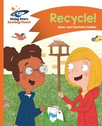 Adam Guillain et Charlotte Guillain - Reading Planet - Recycle! - Orange: Comet Street Kids ePub.