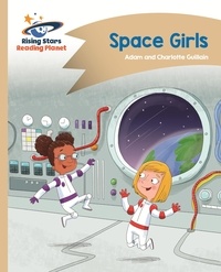 Adam Guillain et Charlotte Guillain - Reading Planet - Space Girls - Gold: Comet Street Kids.