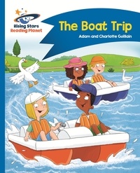 Adam Guillain et Charlotte Guillain - Reading Planet - The Boat Trip - Blue: Comet Street Kids ePub.