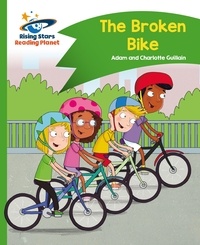 Adam Guillain et Charlotte Guillain - Reading Planet - The Broken Bike - Green: Comet Street Kids.