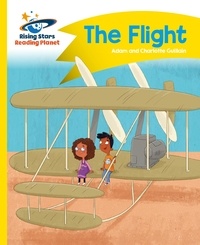 Adam Guillain et Charlotte Guillain - Reading Planet - The Flight - Yellow: Comet Street Kids.