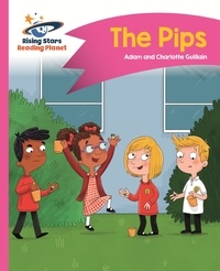 Adam Guillain et Charlotte Guillain - Reading Planet - The Pips - Pink A: Comet Street  Kids.