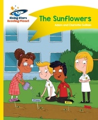 Adam Guillain et Charlotte Guillain - Reading Planet - The Sunflowers - Yellow: Comet Street Kids.