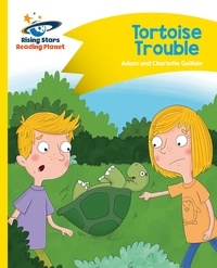 Adam Guillain et Charlotte Guillain - Reading Planet - Tortoise Trouble - Yellow: Comet Street Kids.