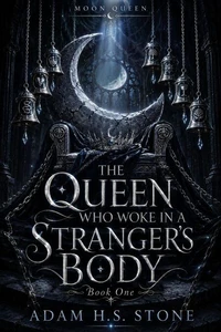 The Queen Who Woke in a Stranger's Body