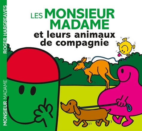 Adam Hargreaves et Roger Hargreaves - Les Monsieur Madame et leurs animaux de compagnie.