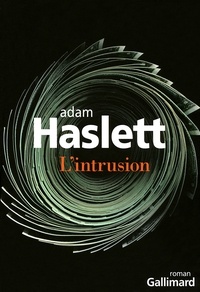 Adam Haslett - L'intrusion.