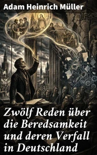 Zwölf Reden über die Beredsamkeit und deren Verfall in Deutschland