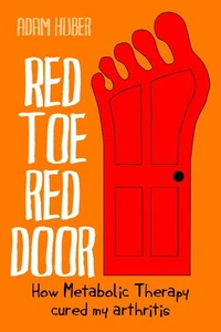 Red Toe, Red Door - How Metabolic Therapy cured my arthritis