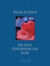 Die zehn Geheimnisse der Liebe