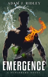  Adam J. Ridley - Emergence - Superhero Series, #1.