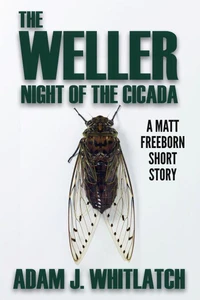 The Weller - Night of the Cicada