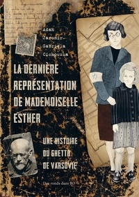 Adam Jaromir et Gabriela Cichowska - Dernière représentation de Mademoiselle Esther - Une histoire du ghetto de Varsovie.