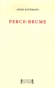 Adam Katzmann - Perce-Brume.