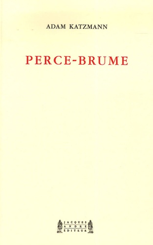 Adam Katzmann - Perce-Brume.