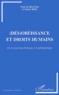 Adam Kiss - (Des)Obeissance Et Droits Humains. De La Psychopathologie A L'Anthropologie.