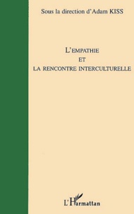 Adam Kiss - L'Empathie Et La Rencontre Interculturelle.