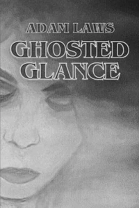 Ghosted Glance