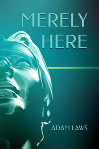 Merely Here