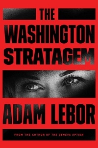 Adam LeBor - The Washington Stratagem - A Yael Azoulay Novel.