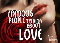 Adam LeJardiner - Famous People Talking About Love - Famous People Talking About, #1.