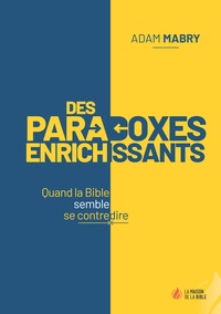 Téléchargement ebook Pdb Des paradoxes enrichissants  - Quand la Bible semble se contredire PDF 9782826035954 en francais