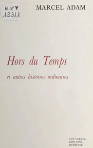 Hors du temps et autres histoires ordinaires