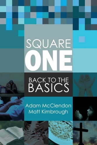  Adam McClendon et  Matt Kimbrough - Square One: Back to the Basics.