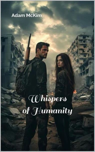 Whispers of Humanity