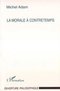 La morale à contre-temps
