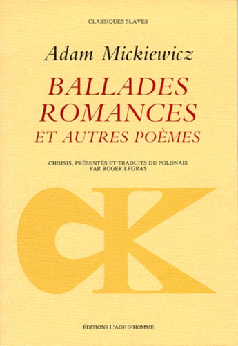 Adam Mickiewicz - Ballades, romances - Et autres poèmes.
