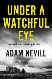 Adam Nevill - Under a Watchful Eye.